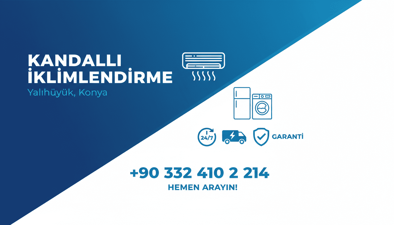 Kandalli İkli̇mlendi̇rme | Yalıhüyük, Konya Klima & Beyaz Eşya S