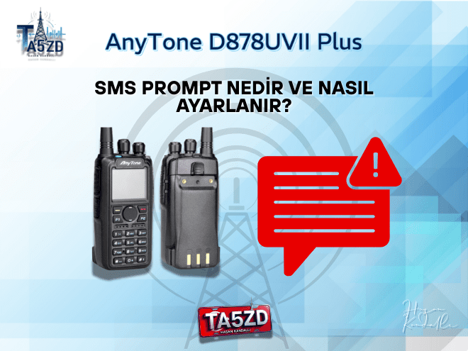 AnyTone D878UVII Plus SMS Prompt Ayarı | SMS Uyarısı Rehberi