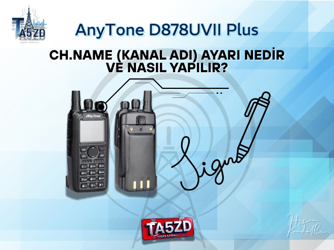 AnyTone D878UVII Plus CH.Name Ayarı | Kanal Adı ve Frekans Görünümü Rehberi