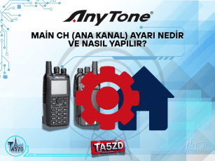 AnyTone D878UVII Plus Main CH Ayarı | Ana Kanal Seçimi Rehberi
