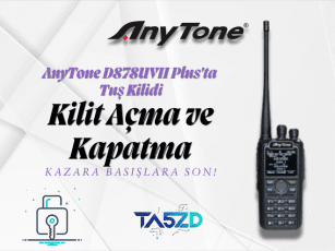 AnyTone D878UVII Plus Tuş Kilidi: Kilit Açma ve Kapatma