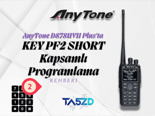 AnyTone D878UVII Plus: PF2 Kısa Tuş İşlevi Rehberi