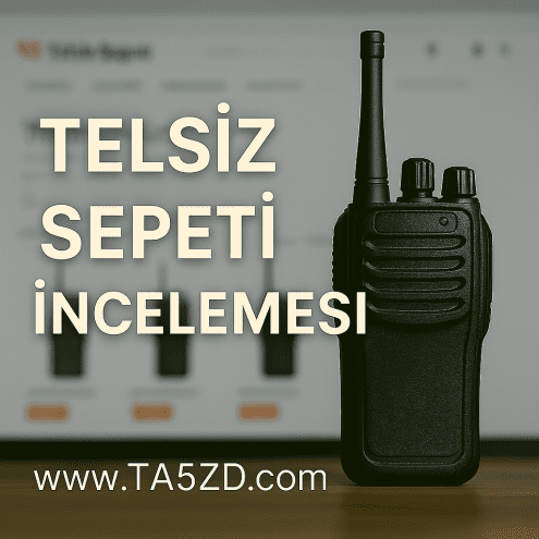 Telsiz Sepeti Güvenilir mi? Kapsamlı Analiz ve Müşteri