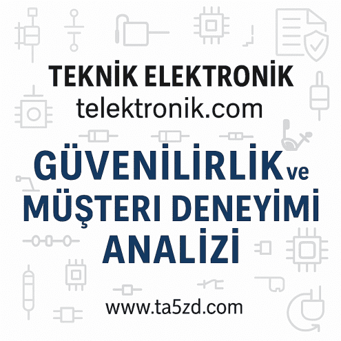 TEKNİK ELEKTRONİK (telektronik.com) Güvenilir mi? Kullanıcı Yorumları ve Detaylı Analiz