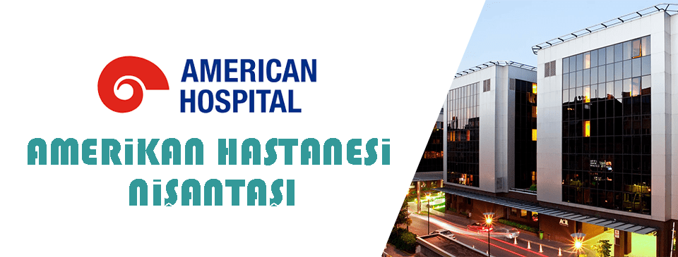 Amerikan Hastanesi / İstanbul, Nişantaşı