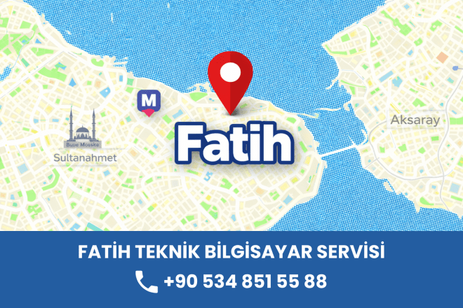 Fatih Bilgisayar Servisi | Notebook, Sunucu ve Yerinde Destek