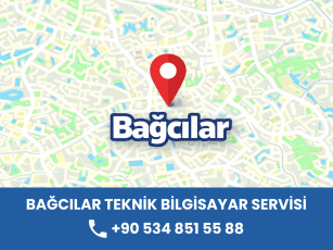 Bağcılar Bilgisayar Servisi | Teknik Destek ve Onarım