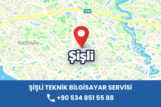 Şişli Bilgisayar Servisi | Yerinde Onarım ve Teknik Destek