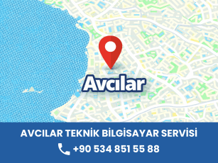 Avcılar Teknik Bilgisayar Servisi