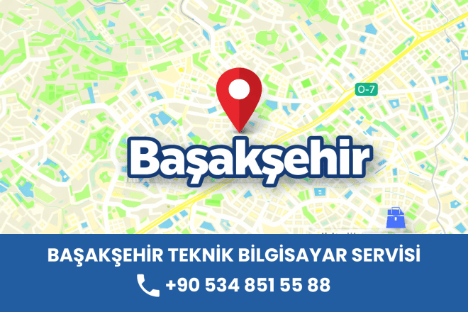 Başakşehir Teknik Bilgisayar Servisi