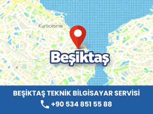 Beşiktaş Teknik Bilgisayar Servisi