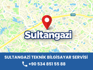 Sultangazi Teknik Bilgisayar Servisi
