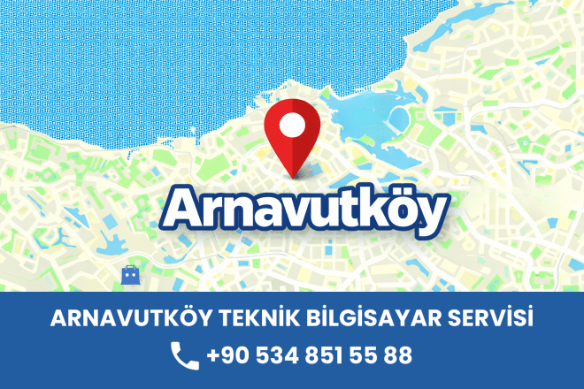 Arnavutköy Teknik Bilgisayar Servisi