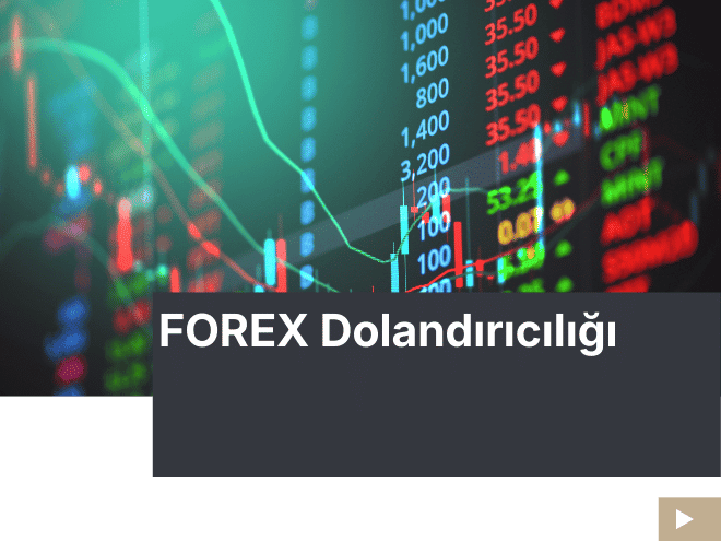 Forex Dolandırıcılığı Nedir? Hukuki Tanım ve Yöntemler