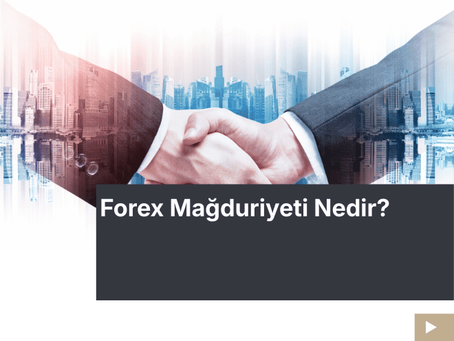 Forex Mağduriyeti Nedir? | Yatırım Riski ve Hukuki Mağduriyet Ayrımı