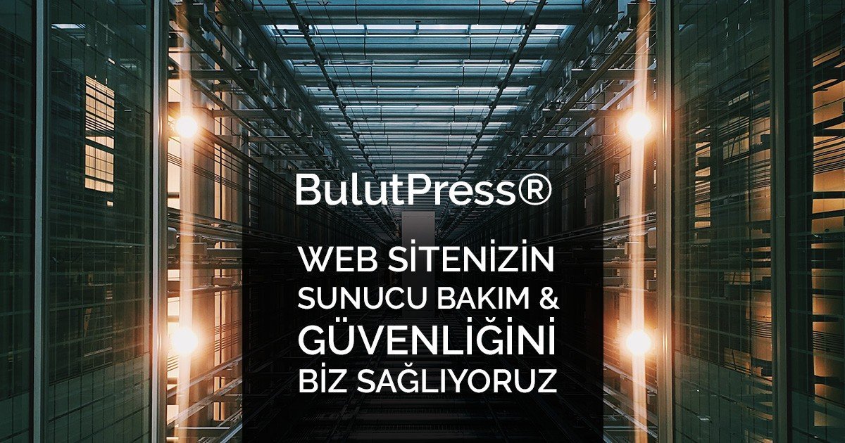web sitenizin sunucu bakım ve güvenliği bulutpress kontrolu