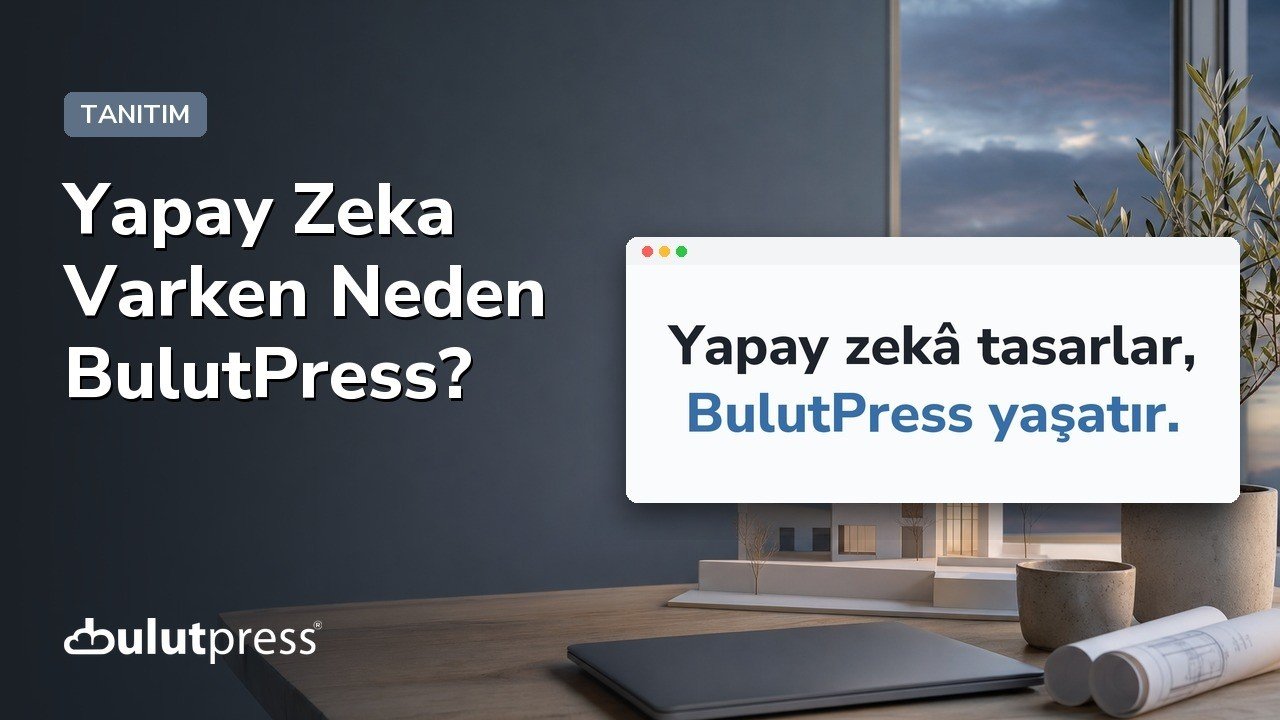 neden bulutpress?