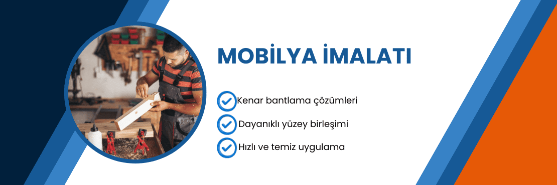 Mobilya Sektöründe Hotmelt Yapıştırıcılar