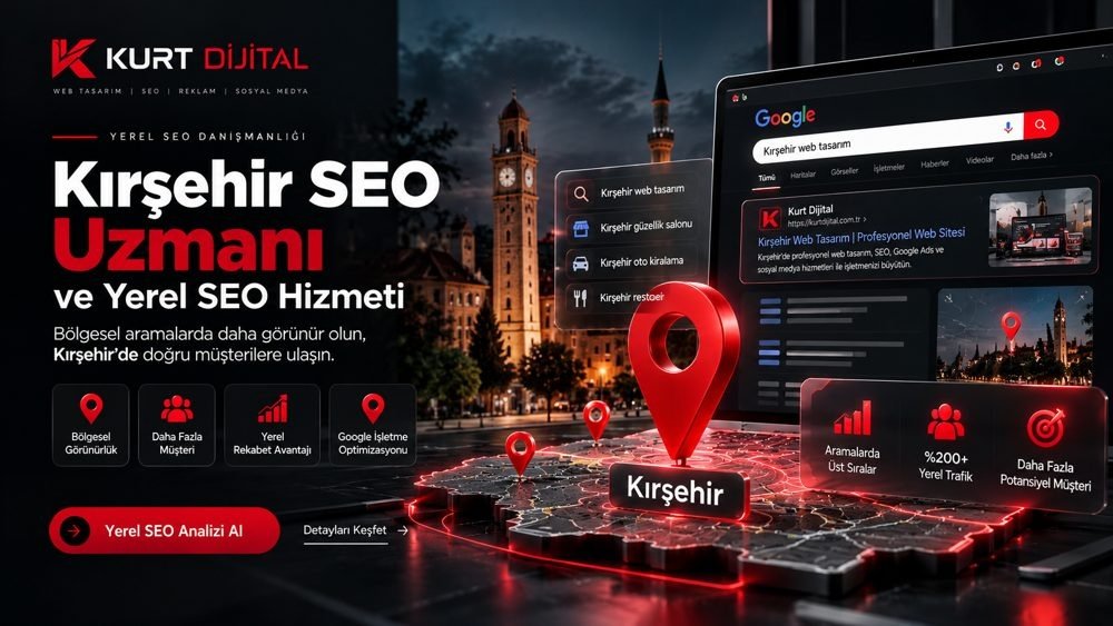 Kırşehir SEO Uzmanı ve Yerel SEO Hizmeti Kırşehir SEO Uzmanı ve Yerel SEO Hizmeti