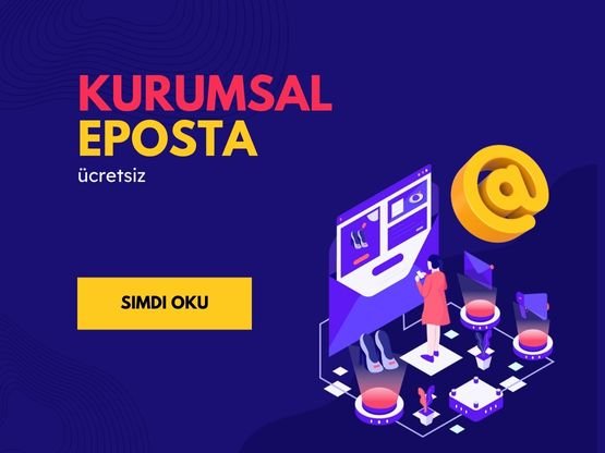 Ücretsizden Biraz Pahalı Kurumsal E-Posta