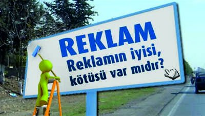 Reklamın İyisi Kötüsü Olur mu Sorusunun Cevabı