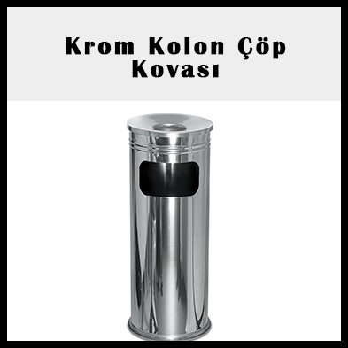 Krom Kolon Çöp Kovası