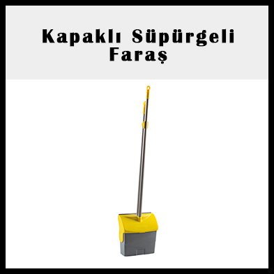 Kapaklı Süpürgeli Faraş