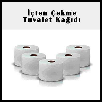 İçten Çekme Tuvalet Kağıdı