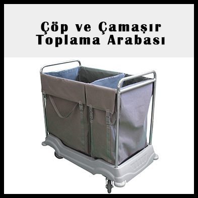 Çöp ve Çamaşı Toplama Arabası