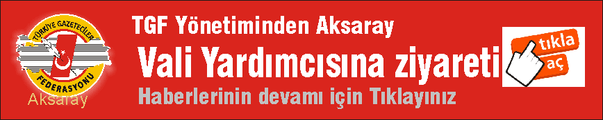 tgf aksaray vali