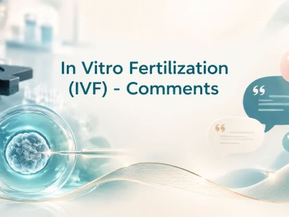 IVF Comments Who Writes Them, How to Read Them Wisely