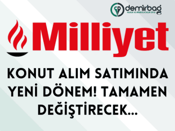MİLLİYET : Konut alım satımında yeni dönem! Tamamen değiştirecek