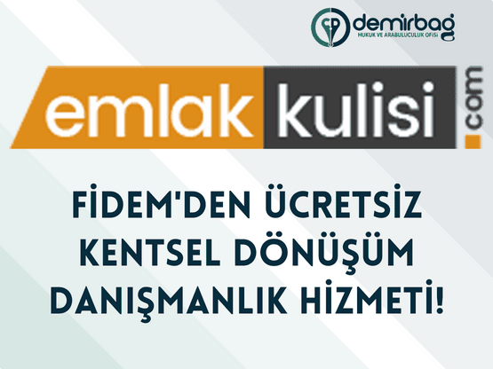 Fidem'den Ücretsiz Kentsel Dönüşüm Danışmanlık Hizmeti!