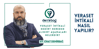 Veraset İntikali Nedir? Nereden Alınır?