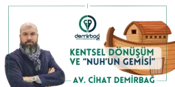 Kentsel Dönüşüm ve Nûh’un Gemisi