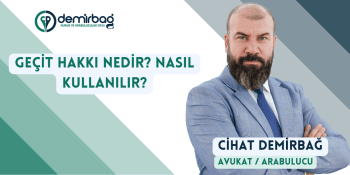 Geçit Hakkı Nedir? Nasıl Kullanılır?