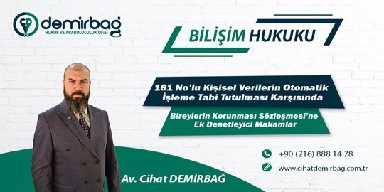 181 No’lu Kişisel Verilerin Otomatik İşleme Tabi Tutulması Karşısında Bireylerin Korunması Sözleşmesi’ne Ek Denetleyici Makamlar