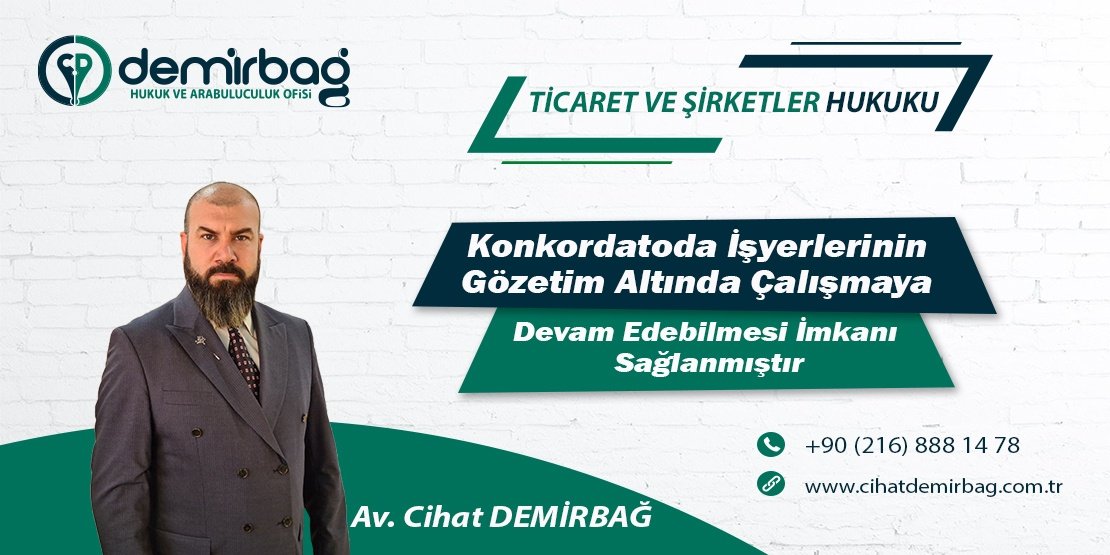 Konkordatoda İşyerlerinin Gözetim Altında Çalışmaya Devam...