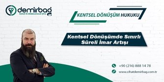 Kentsel Dönüşümde Sınırlı Süreli İmar Artışı