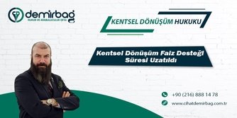 Kentsel Dönüşüm Faiz Desteği Süresi Uzatıldı