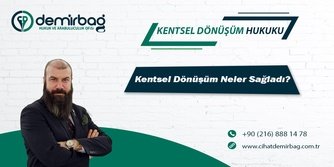 Kentsel Dönüşüm Neler Sağladı?