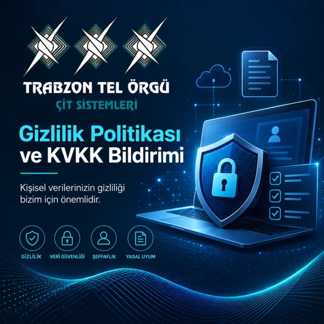 Gizlilik Politikası ve KVKK Bildirimi | Trabzon Tel Örgü